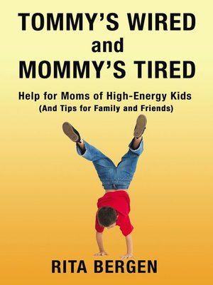 cover image of Tommy's Wired and Mommy's Tired